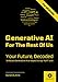 Produktbild Generative AI For The Rest Of US: Your Future, Decoded