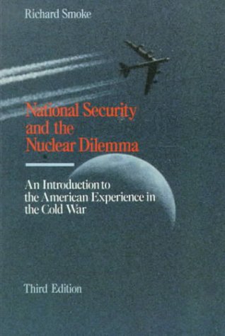 National Security and The Nuclear Dilemma: An Introduction to the American Experience in the Cold War