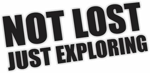Not Lost Just Exploring Vinyl Decal Funny Bumper Sticker Car Decal Truck SUV Sticker image 3