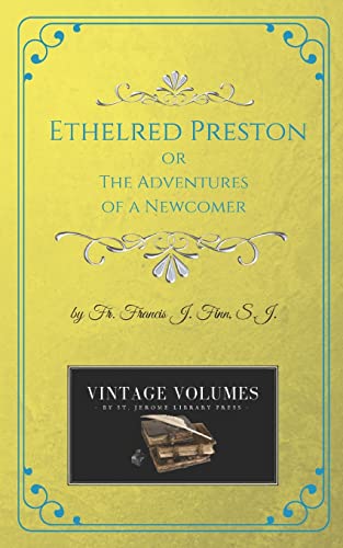 Ethelred Preston: The Adventures of a Newcomer (Vintage Volumes)