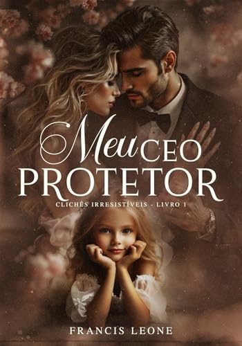 Meu CEO Protetor - Leone , Francis