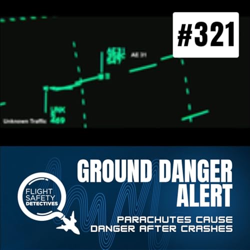 Air Safety Measure Becomes Ground Danger - Episode 321