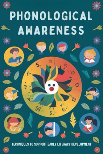 livre Phonological Awareness: Techniques to Support Early Literacy Development