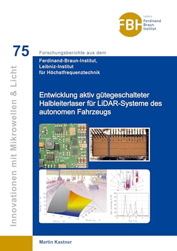 Entwicklung aktiv gütegeschalteter Halbleiterlaser für LiDAR-Systeme des autonomen Fahrzeugs (Innovationen mit Mikrowellen und Licht: ... Leibniz-Institut für Höchstfrequenztechnik)