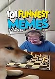 101 FUNNIEST MEMES: BOOK 28