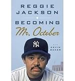 Becoming Mr. October by Jackson, Reggie (2014) Paperback