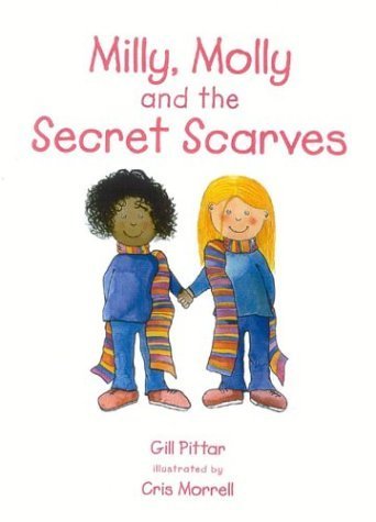 Milly, Molly And The Secret Scarves      Hardcover – January 1, 2004