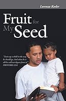 Fruit for My Seed 1490863303 Book Cover