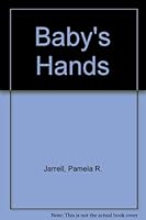 Baby's Hands 1573321966 Book Cover