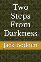 Two Steps From Darkness B0BKSGKS8W Book Cover