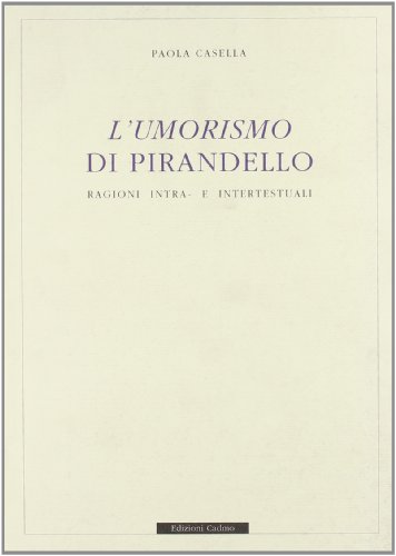 L'Umorismo Di Pirandello. Ragioni Intra E Intertestuali