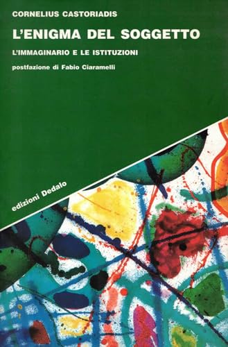 L'enigma Del Soggetto. L'immaginario E Le Istituzioni
