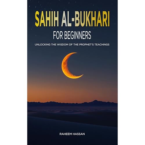Sahih Al-Bukhari for Beginners by Raheem Hassan episode artwork