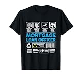 Mortgage Loan Officer Loans Underwriting Bank Employee T-Shirt