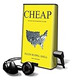 Cheap: The High Cost of Discount Culture: The High Cost of Discount Culture, Library Edition