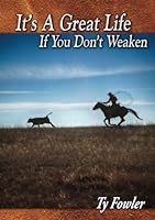 It's A Great Life If You Don't Weaken B0CR7VG1YG Book Cover
