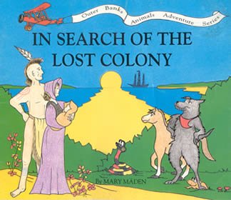 Paperback In Search of the Lost Colony (Outer Banks Animals Adventure Series, #3) Book