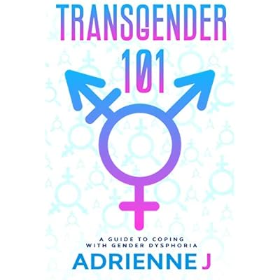 Transgender 101: a Guide to Coping with Gender Dysphoria