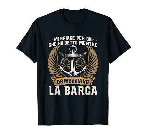 Maglietta divertente con tema barche per uomini, donne e ragazzi a cui piaciono la nautica, i motoscafi, le barche a vela ed i pontoni. Maglietta divertente per capitani di navi Uomini Nautica Pontone Motoscafo. Maglietta barca a vela per uomini
