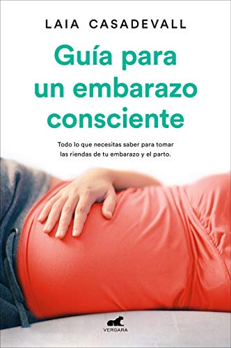 Gu�a para un embarazo consciente (Libro pr�ctico)