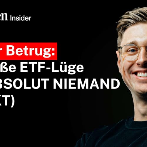 LEGALER BETRUG: Warum ETFs, Riester & R&uuml;rup dich arm halten &ndash; Realtalk f&uuml;r Anleger (#012)