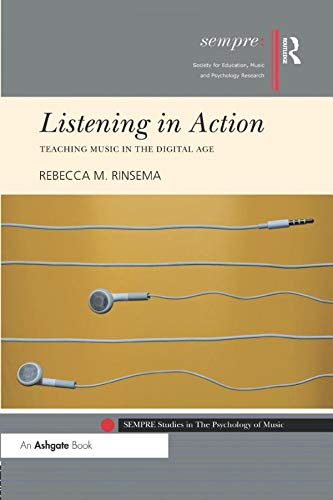 Listening in Action (SEMPRE Studies in The Psychology of Music)