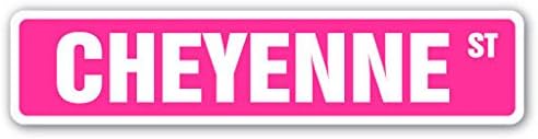 Cheyenne - Letrero de calle para niños, para interiores y exteriores, calcomanía adhesiva de 8 pulgadas de ancho