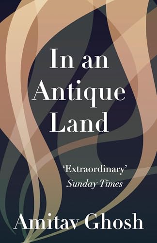 in an antique land. amitav ghosh