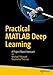 Practical MATLAB Deep Learning: A Project-Based Approach