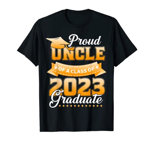 Proud Uncle Of A Class Of 2023 Graduate Graduation Family T-Shirt