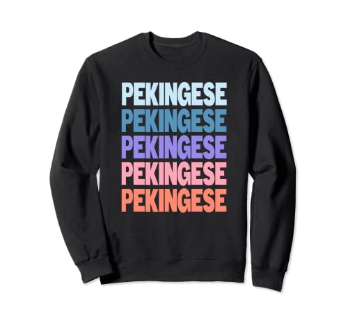 Funny Modern Repeated Text Design Pekingese Sudadera