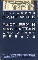 Bartleby in Manhattan and Other Essays 0394528808 Book Cover