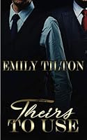 Theirs to Use: A Punishment Reverse Harem Romance 1717059201 Book Cover