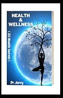 Health and wellness: 20 Health Secrets B0BV4CSN15 Book Cover