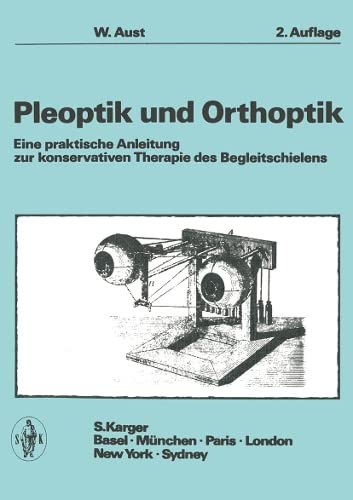 Pleoptik Und Orthoptik: Ein Raktische Anleitung Zur Konservativen Therapies Des Begleitschielens (German Edition)      Paperback