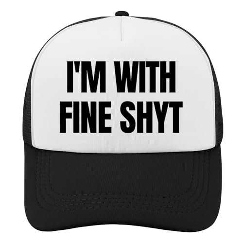 I'm with fine shyt Sun Hats Golf Cap for Girlfriends