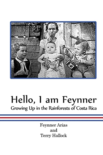 Hello, I am Feynner: Growing Up in the Rainforests of Costa Rica