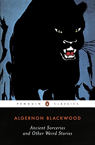 Ancient Sorceries and Other Weird Stories (Penguin Twentieth-Century Classics) (English Edition)