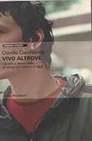 Vivo Altrove: Giovani E Senza Radici:  Gli Emigranti Italiani Di Oggi 8861593917 Book Cover