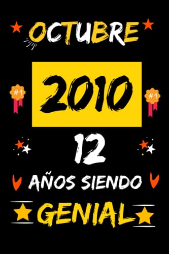 CUADERNO, OCTUBRE 2010, 12 Años Siendo Genial: Regalo de 12 cumpleaños para mujeres y hombres, ideas de 12 cumpleaños... un cumpleaños... divertido, ... regalo de 12 cumpleaños para él/ella.