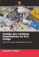 Gestão dos resíduos hospitalares na R.D. Congo (Portuguese Edition) 6200713960 Book Cover