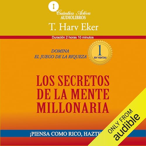Los secretos de la mente millonaria (Narración en Castellano) [Secrets of the Millionaire Mind] Audiolibro Por T. Harv