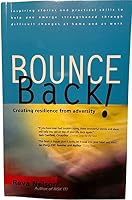 Bounce Back!Creating Resilience from Adversity 0969541015 Book Cover