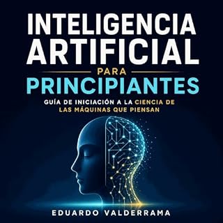 Diseño de la portada del título Inteligencia artificial para principiantes: Gu&iacute;a de iniciaci&oacute;n a la ciencia de 