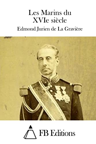 Les Marins du XVIe siècle (French Edition)