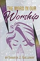 THE WORD IN OUR WORSHIP: Volume I 1792935668 Book Cover