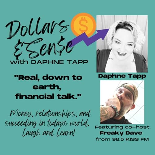 Dollars & Sense with Daphne Tapp and co-host Freaky Dave cover art