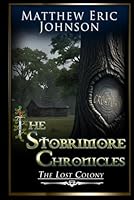 The Stobrimore Chronicles - The Lost Colony B0F4L1751F Book Cover