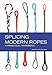 Splicing Modern Ropes: A Practical Handbook