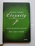 Engaging the Struggles of Your Heart Journal: Series Two (Walking Toward Eternity)
